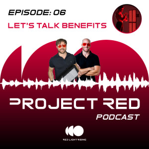 Project Red Podcast EP#6 | Let’s talk BENEFITS