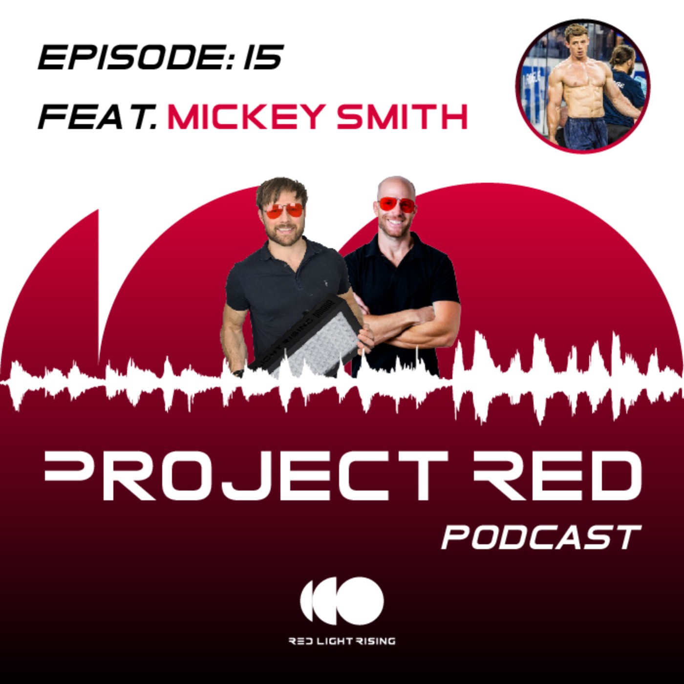 Project Red Podcast EP#15 | Micky Smith Crossfit