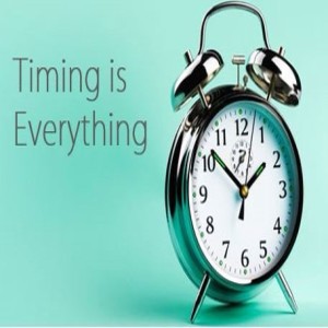 Episode 57: Timing is Everything!