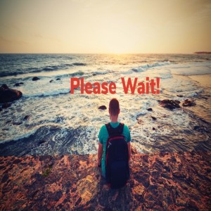 Please Wait....and See!