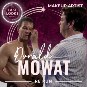 Bonus: Mentoring the Next Generation of Makeup Talent with Donald Mowat