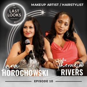 10. Lana Horochowski & Theraesa Rivers - Makeup & Hair Team