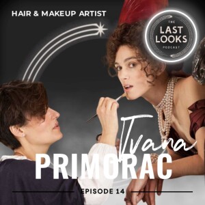 14. The Art of Character Transformation: Hair and Makeup Tips from Ivana Primorac