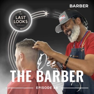 68. Dee the Barber