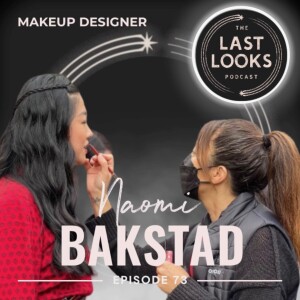 73.From Passion to Profession: Naomi Bakstad’s Journey to a Flourishing Makeup Career