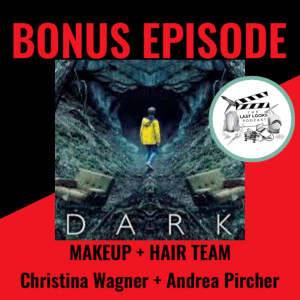 Christina Wagner & Andrea Pirchner - Makeup & Hair Team from the Netflix series DARK