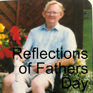 Reflections of Fathers Day