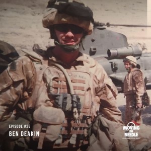 #28. Ben Deakin: Mental toughness all while not taking life too seriously. Lessons from the royal marines.