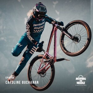 #109. Caroline Buchanan: The hustle to become a BMX and MTB World Champion, paving the way for female athletes.