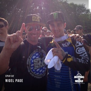 #132: Nigel Page: From X games medals to signing Sam Hill to Running a Winning Race Program and the Nukeproof Saga