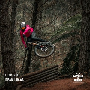 #31. Dean Lucas: Chasing your dreams while staying true to yourself