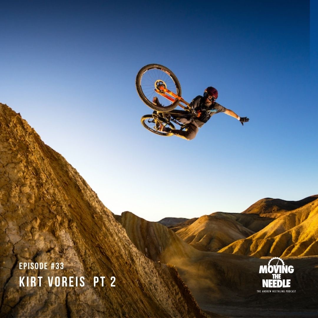 #33. Kirt Voreis: Pushing the boundaries of MTB. Part2