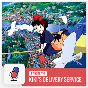 Episode 114 - Kiki’s Delivery Service