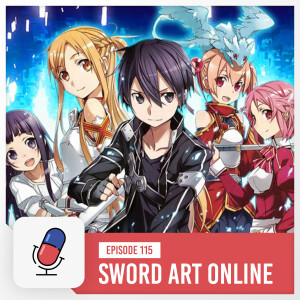 Episode 115 - Sword Art Online 10th Anniversary