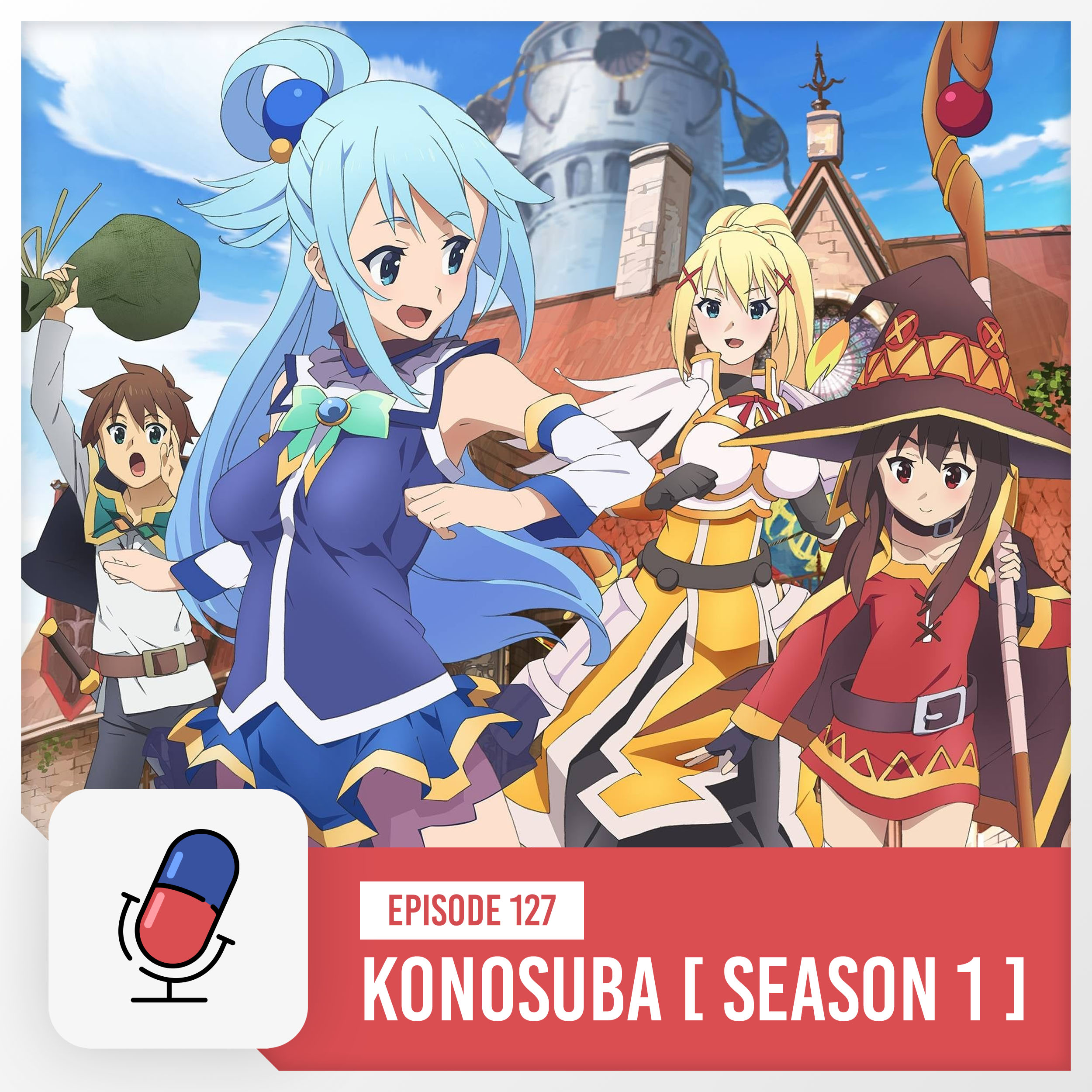 Episode 127 - Konosuba [ Season 1 ] | I Married a Weeb - Anime Podcast