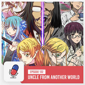 Episode 132 - Uncle From Another World [ Part 1 ]