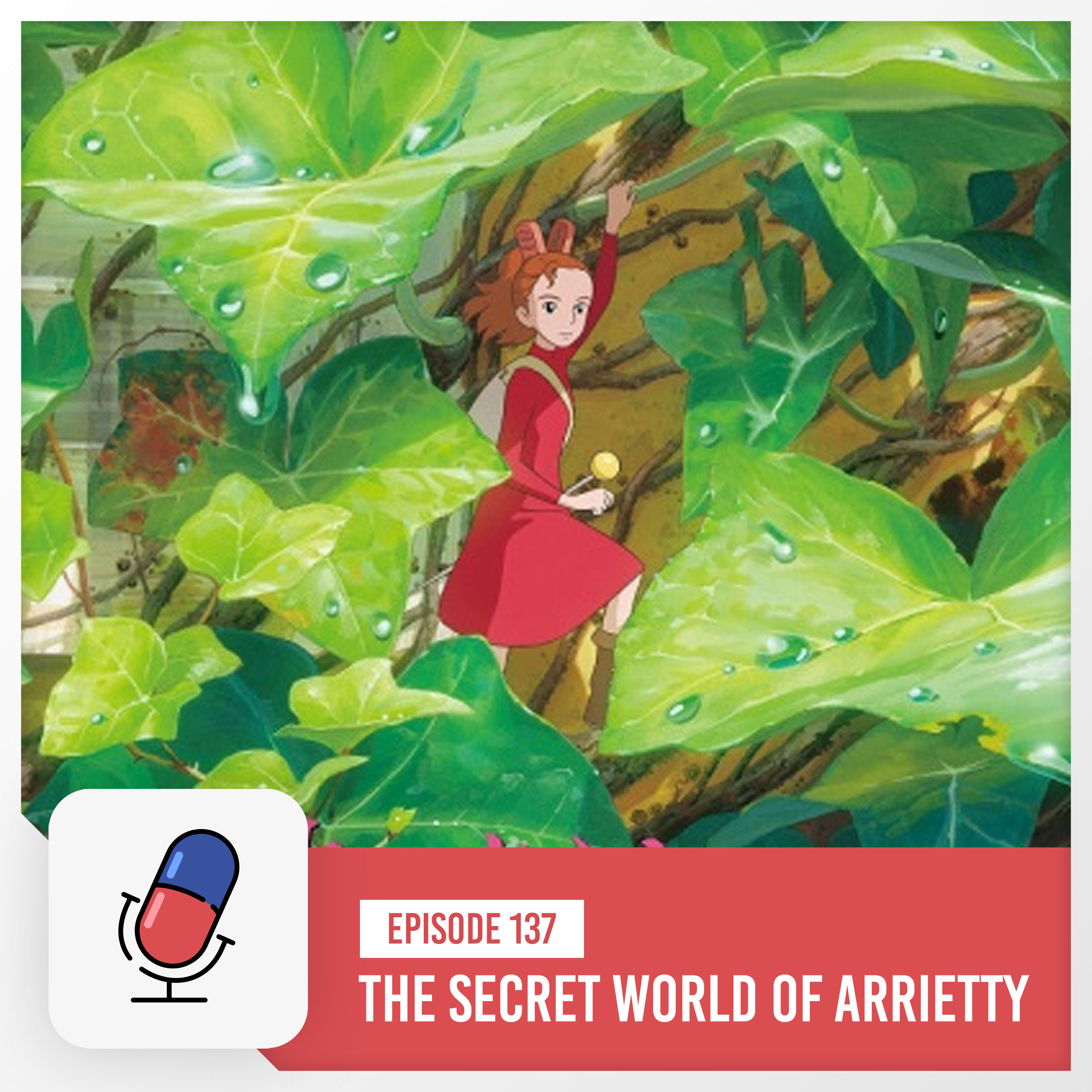 The Secret World of Arrietty | I Married a Weeb - Anime Podcast