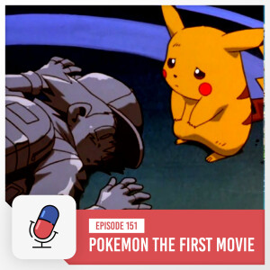 Pokémon: The First Movie - Mewtwo Strikes Back