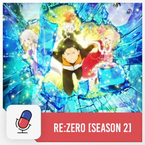 Re:ZERO - Starting Life in Another World - Season 2