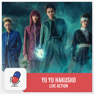 Yu Yu Hakusho Live Action Series - Our 200th Episode!