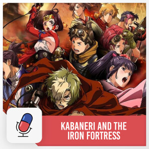 Kabaneri of the Iron Fortress