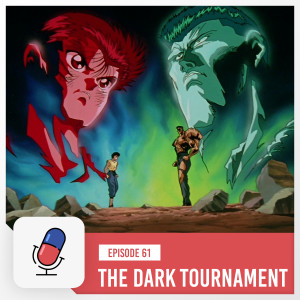 Episode 61 - Yu Yu Hakusho Season 2 - The Dark Tournament