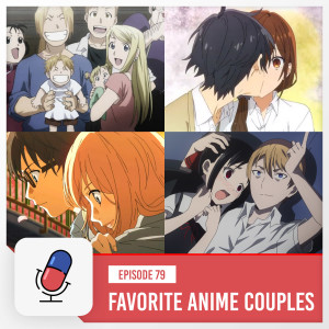 Episode 79 - Valentine’s Day Special: Favorite Anime Couples