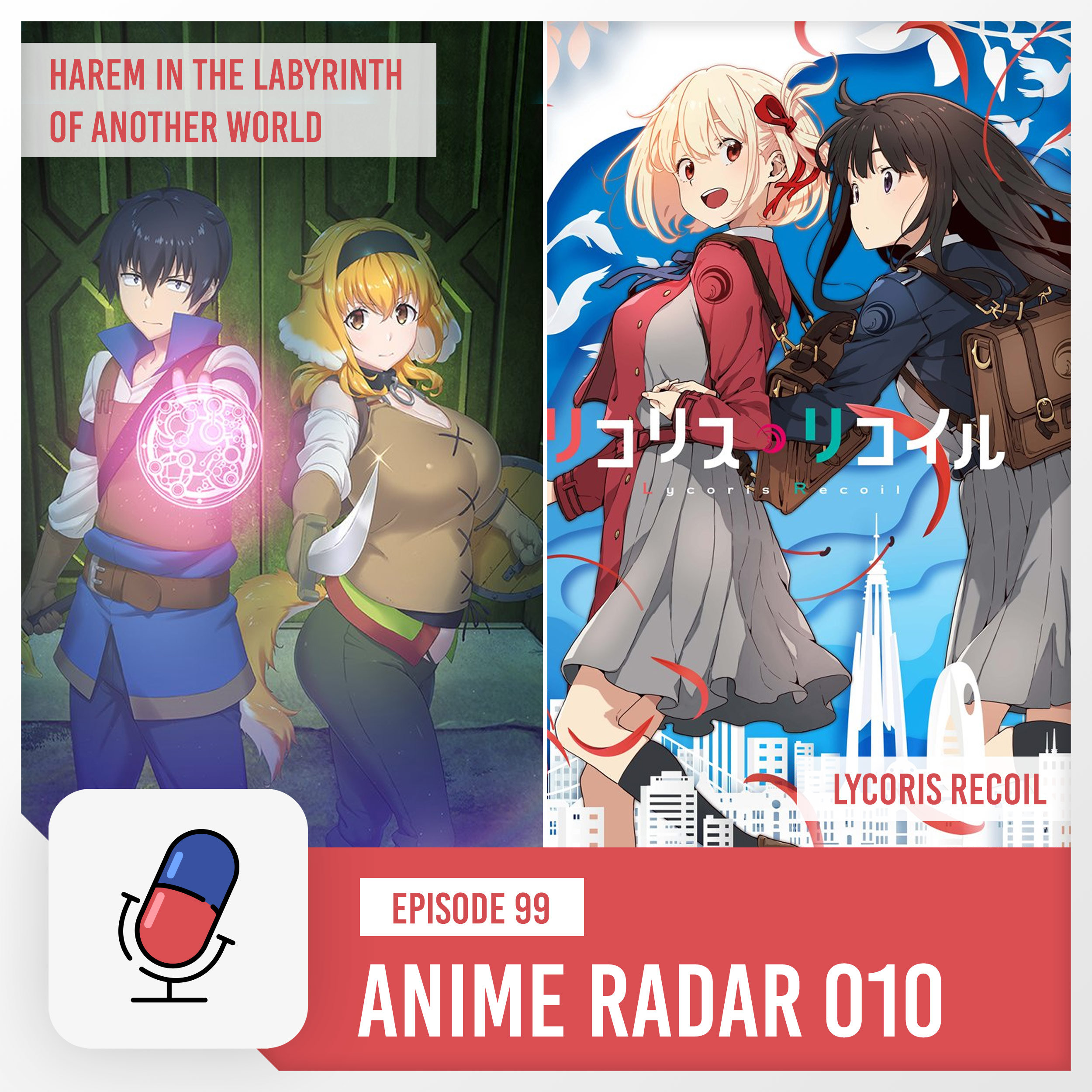 Episode 99 - Anime Radar 010 - Lycoris Recoil / Harem in the Labyrinth of Another  World | I Married a Weeb - Anime Podcast