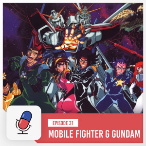 Episode 31 - Mobile Fighter G Gundam