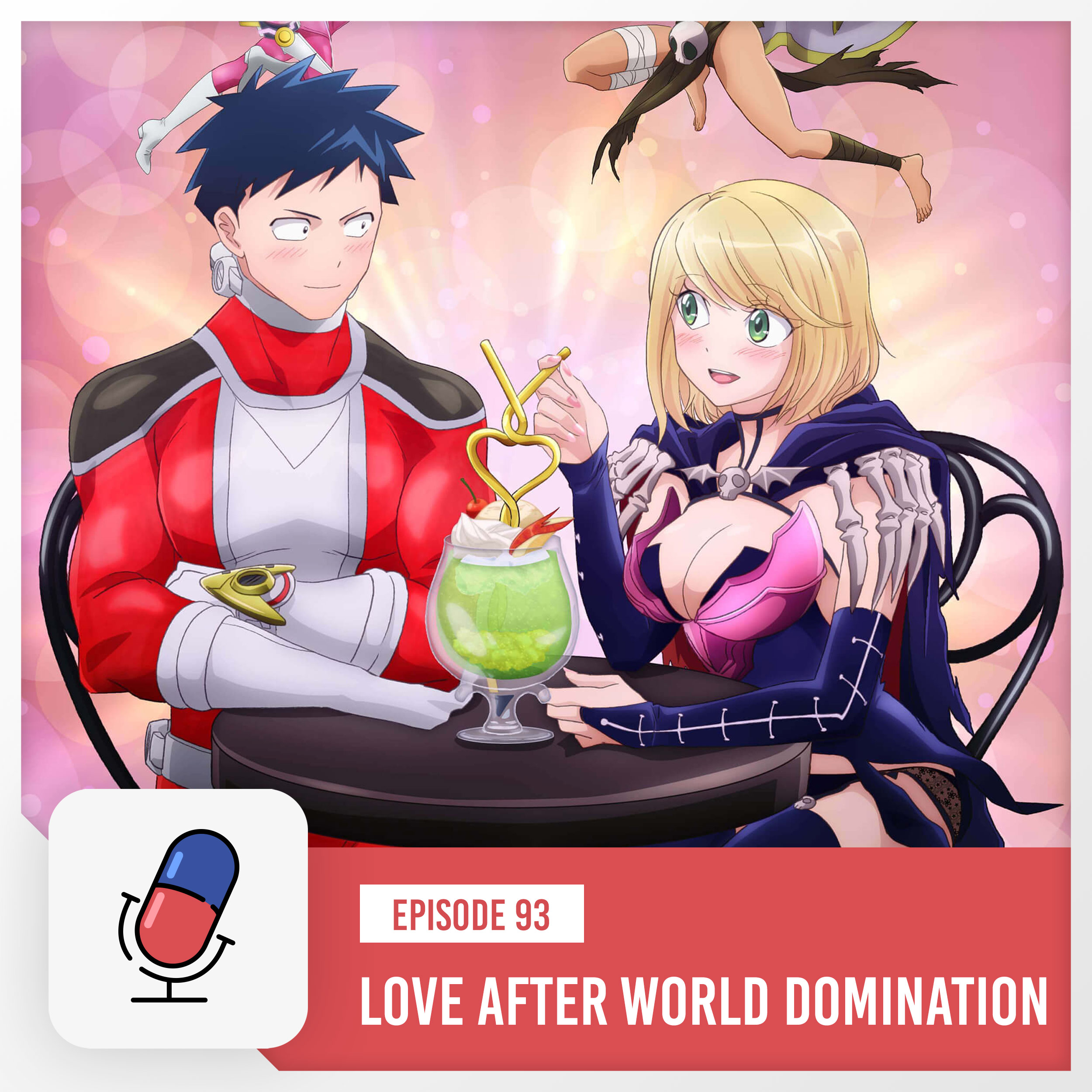 Episode 93 - Love After World Domination - Season 1 [ Part 1 ] | I Married  a Weeb - Anime Podcast