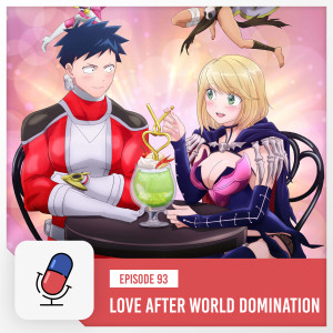 Episode 93 - Love After World Domination - Season 1 [ Part 1 ]