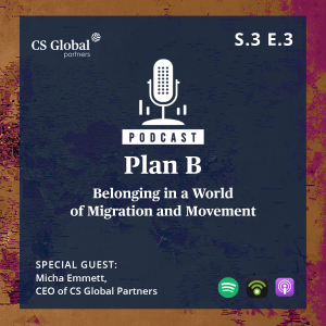 S.3 EP.3 - Belonging in a World of Migration and Movement