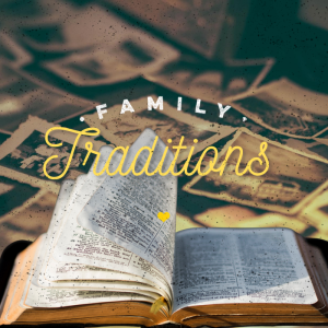 Family Tradition | Part 2 | Pastor Pat Rankin ~ August 16, 2020