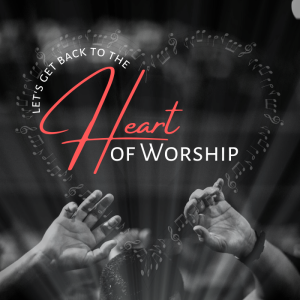 Heart of Worship | Worship Any Way You Can | Pastor Pat Rankin | February 27, 2022