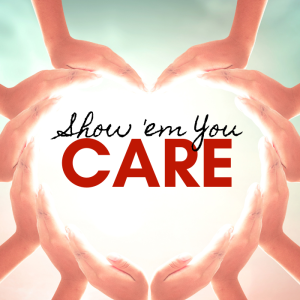Show ’Em You Care | Labor Day | Pastor Pat Rankin | September 4, 2022