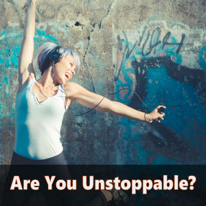 Are You Unstoppable