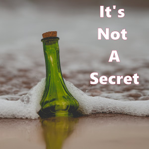 It's Not A Secret