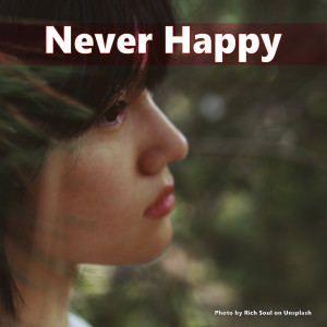 Never Happy