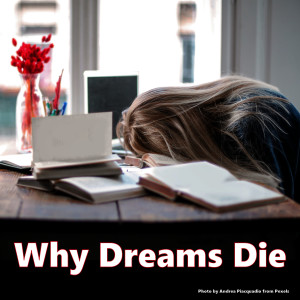 Why Dreams Die