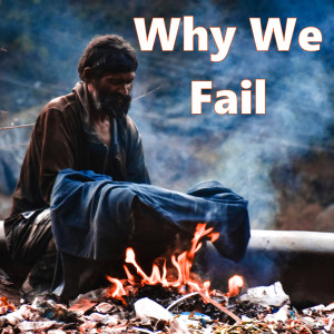 Why We Fail