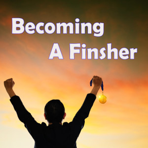 Becoming A Finisher