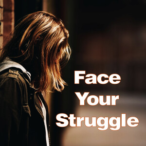 Face Your Struggle