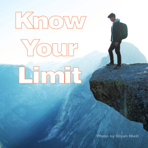 Know Your Limit