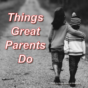 Things Great Parents Do