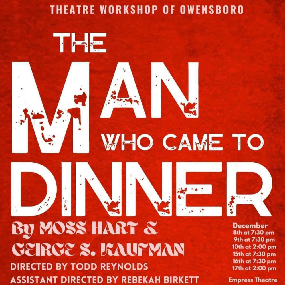 Theatre Workshop of Owensboro - The Man Who Came to Dinner