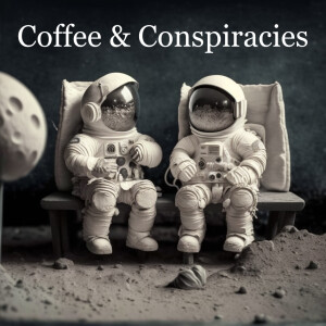 Coffee & Conspiracies Ep.7 - One Giant Lie for Mankind! feat. Dr. John Sinclair