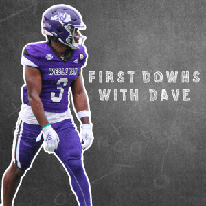 First Downs with Dave- Episode TEN