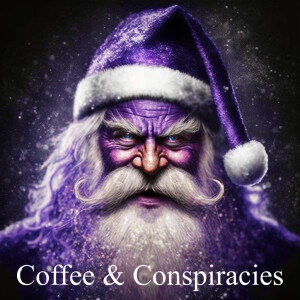 Coffee & Conspiracies Ep.4 - Saint Nicholas and the ”Pickle Boys”. feat. Anna Crasher