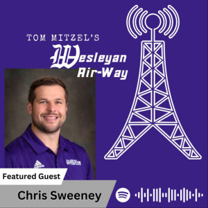 Tom Mitzel’s Wesleyan Air-Way - EP 103