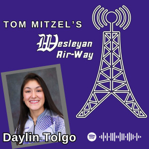 Tom Mitzel's Wesleyan Air-Way - DAYLIN TOLGO '25